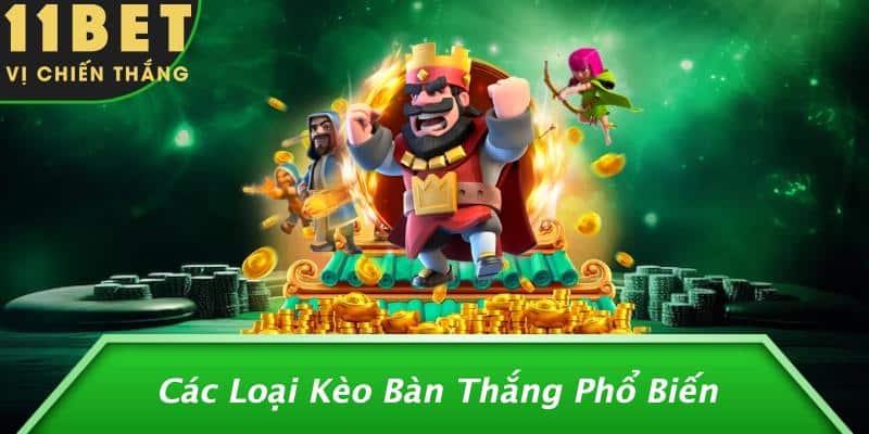 Các Loại Kèo Bàn Thắng Phổ Biến