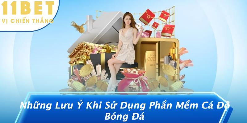 Phần Mềm Cá Độ Bóng Đá: Khám Phá Những Tính Năng Đặc Biệt 3 Những Lưu Ý Khi Sử Dụng Phần Mềm Cá Độ Bóng Đá