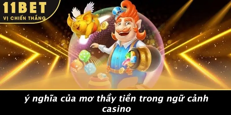 Ý Nghĩa Của Mơ Thầy Tiền Trong Ngữ Cảnh Casino